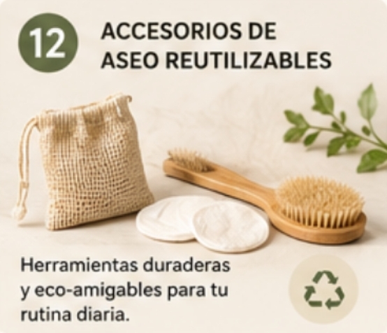 Accesorios de aseo reutilizables 
